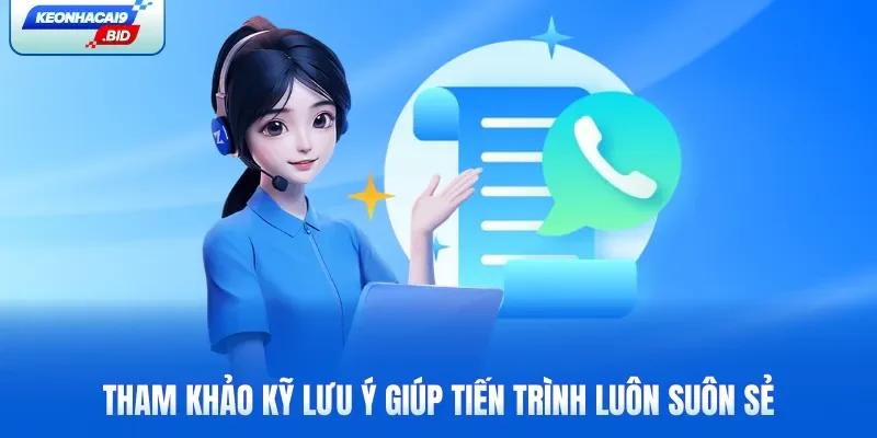 Tham khảo kỹ lưu ý giúp tiến trình luôn suôn sẻ